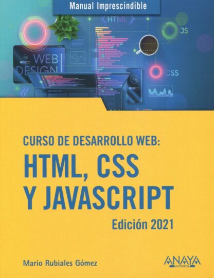 Curso de desarrollo Web. HTML, CSS y JavaScript