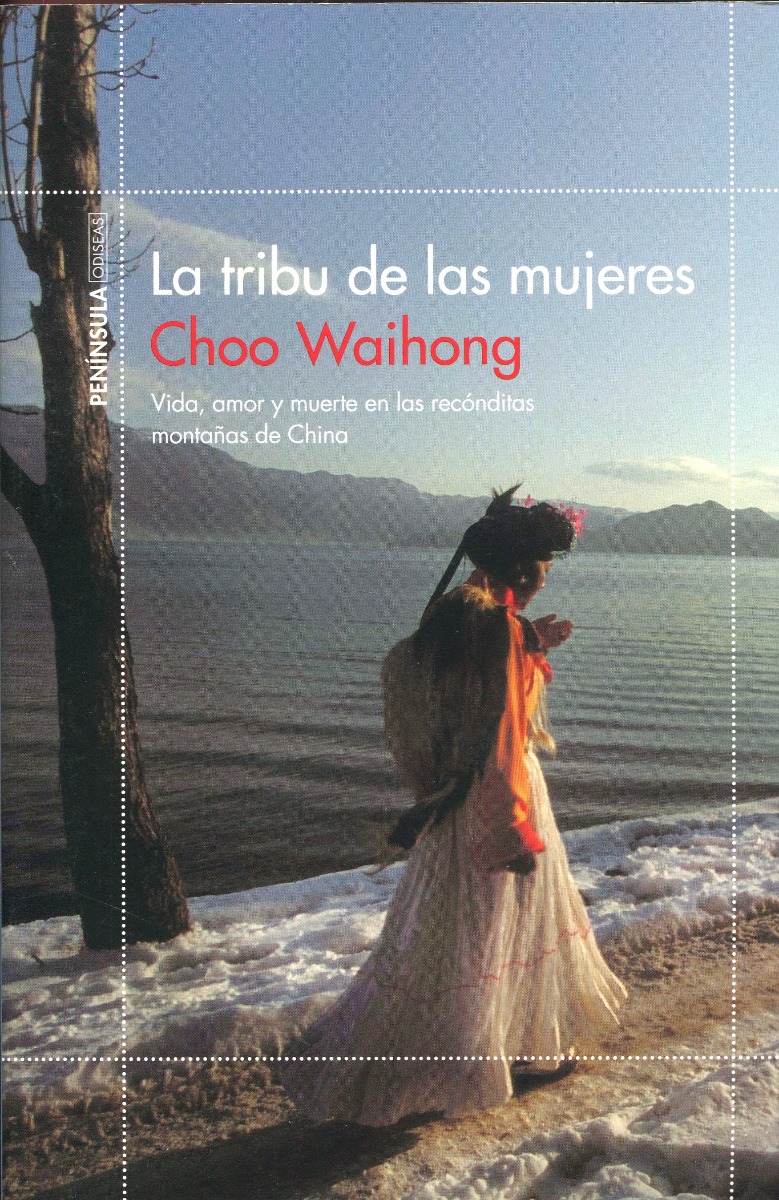 La tribu de las mujeres. Vida, amor y muerte en las recónditas montañas de China-0