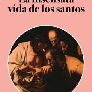 Insensata vida de los santos