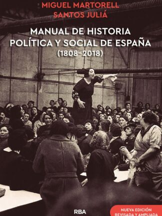Manual de historia política y social de España ( 1808- 2018)