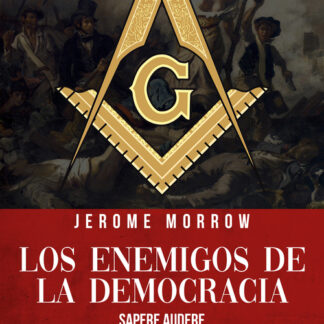 Los enemigos de la Democracia. Sapere Audere