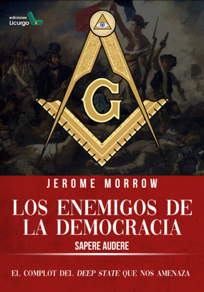 Los enemigos de la Democracia. Sapere Audere