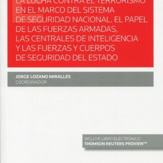 Lucha contra el terrorismo en el marco del sistema de seguridad nacional: el papel de las fuerzas armadas, las centrales de inteligencia y las fuerzas y cuerpos de seguridad del estado