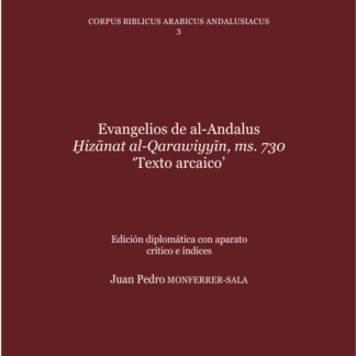 Evangelios de Al-Andalus Hizânat al-Qarawinyyín, ms. 730 "Texto arcaico"
