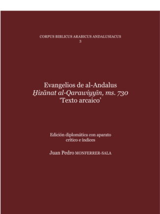 Evangelios de Al-Andalus Hizânat al-Qarawinyyín, ms. 730 "Texto arcaico"