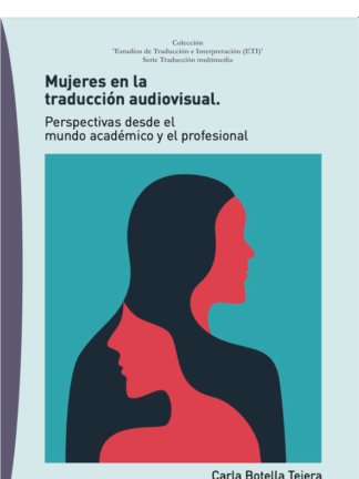 Mujeres en la traducción audiovisual. Perspectivas desde el mundo académico y el profesional