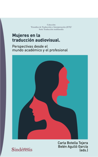Mujeres en la traducción audiovisual. Perspectivas desde el mundo académico y el profesional