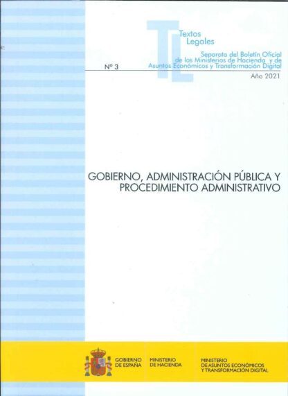 Gobierno, administración pública y procedimiento administrativo 2021. Nº 3 Separata del boletín oficial de los Ministerios de Hacienda y Economía y Empresa