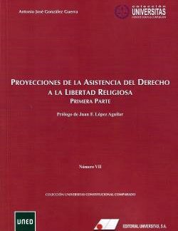Proyecciones de la asistencia del derecho a la libertad religiosa. Primera parte