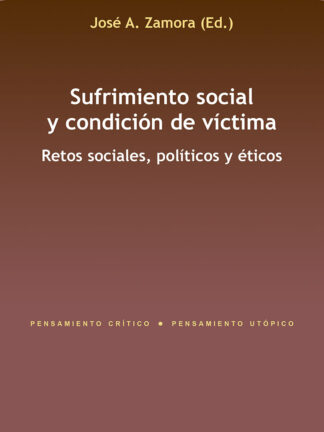 Sufrimiento social y condición de víctima. Retos sociales, políticos y éticos.