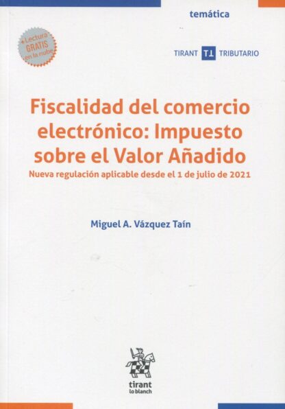 Fiscalidad del comercio electrónico: Impuesto sobre el Valor Añadido. Nueva regulación aplicable desde el 1 de julio de 2021