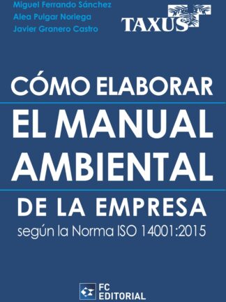 Cómo elaborar el manual ambiental de la empresa según la Norma ISO 14001:2015