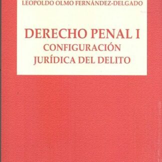 Derecho penal I. Configuración jurídica del delito 2021