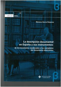 La descripción documental en España y sus instrumentos: de los inventarios medievales a los metadatos del documento electrónico-0