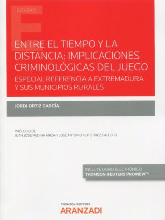 Entre el tiempo y la distancia: implicaciones criminológicas del juego. Especial referencia a Extremadura y sus municipios rurales