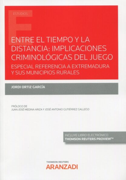 Entre el tiempo y la distancia: implicaciones criminológicas del juego. Especial referencia a Extremadura y sus municipios rurales