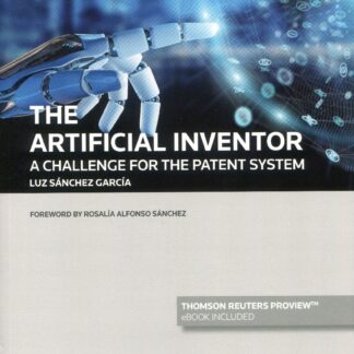 The artificial inventor. A challenge for the patent system