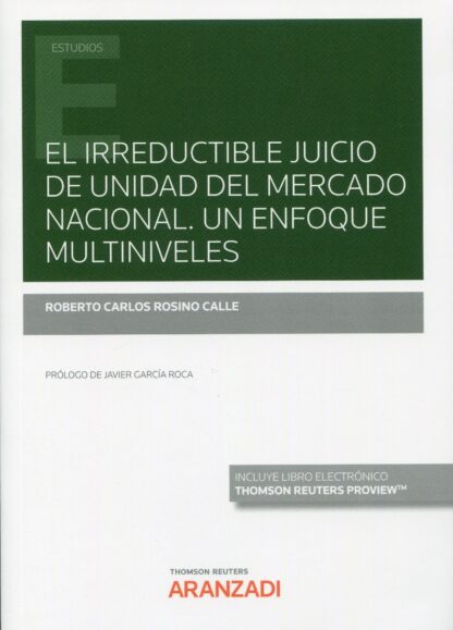 Irreductible juicio de unidad del mercado nacional. Un enfoque multiniveles