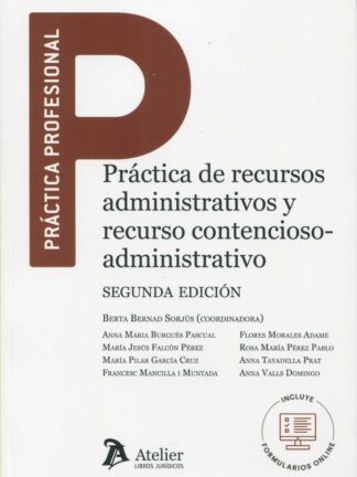 Práctica de recursos administrativos y recurso contencioso-administrativo 2021. Formularios sobre revisión de actos y disposiciones en vía administrativa, económico-administrativa y recurso contencioso administrativo