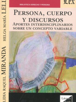 Persona, cuerpo y discursos. Aportes interdisciplinarios sobre un concepto variable