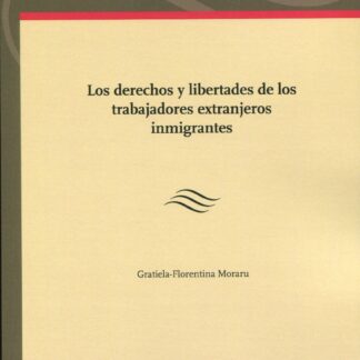 Derechos y libertades de los trabajadores extranjeros inmigrantes
