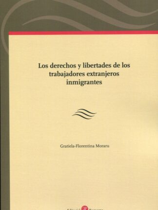Derechos y libertades de los trabajadores extranjeros inmigrantes