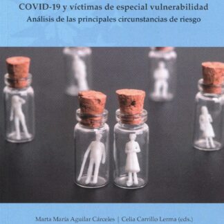 COVID-19 y víctimas de especial vulnerabilidad. Análisis de las principales circunstancias de riesgo