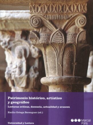 Patrimonio histórico, artístico y geográfico. Lecturas críticas, docencia, actualidad y avances