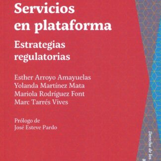 Servicios en plataforma. Estrategias regulatorias