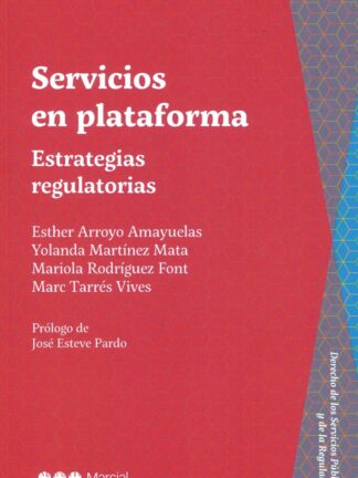 Servicios en plataforma. Estrategias regulatorias
