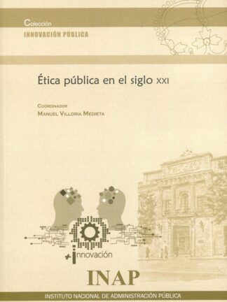 Etica pública en el siglo XXI