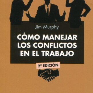 Cómo manejar los conflictos en el trabajo
