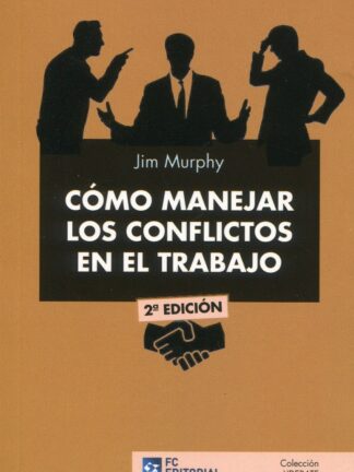Cómo manejar los conflictos en el trabajo
