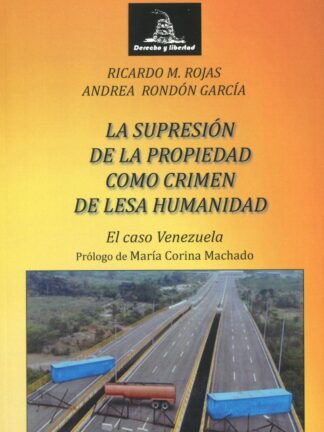 Supresión de la propiedad como Crimen de Lesa Humanidad. El caso Venezuela