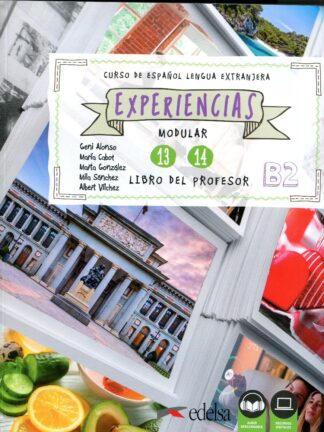 Experiencias 13 - 14 (B2). Libro del profesor. Curso de español lengua extranjera