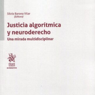 Justicia algorítmica y neuroderecho. Una mirada multidisciplinar