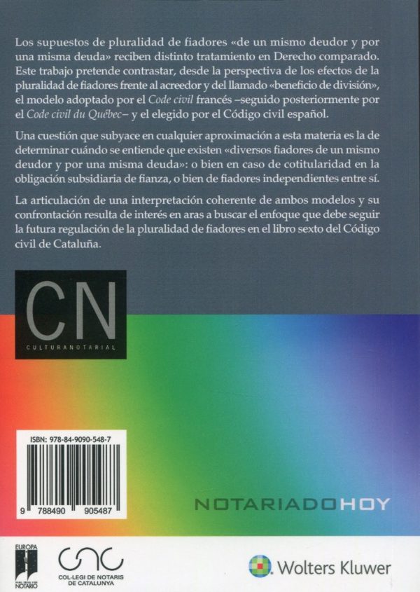 La pluralidad de fiadores frente al acreedor: el beneficio de división en los códigos civiles francés, español y de Quebec. En busca de un modelo para la codificación catalana-66047