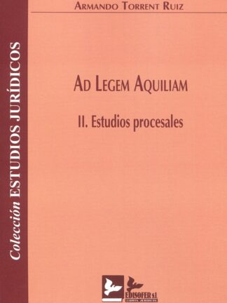 Ad legem aquiliam. II Estudios procesales