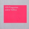 100 preguntas sobre tráfico