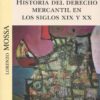 Historia del Derecho mercantil en los siglos XIX y XX -0