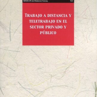 Trabajo a distancia y teletrabajo en el sector privado y público