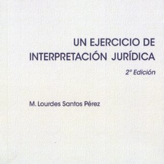 Un ejercicio de interpretación jurídica