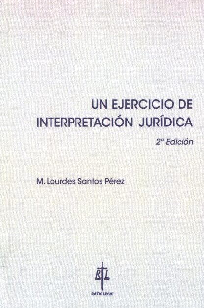 Un ejercicio de interpretación jurídica