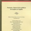 Presente y futuro de las políticas de empleo en España -0