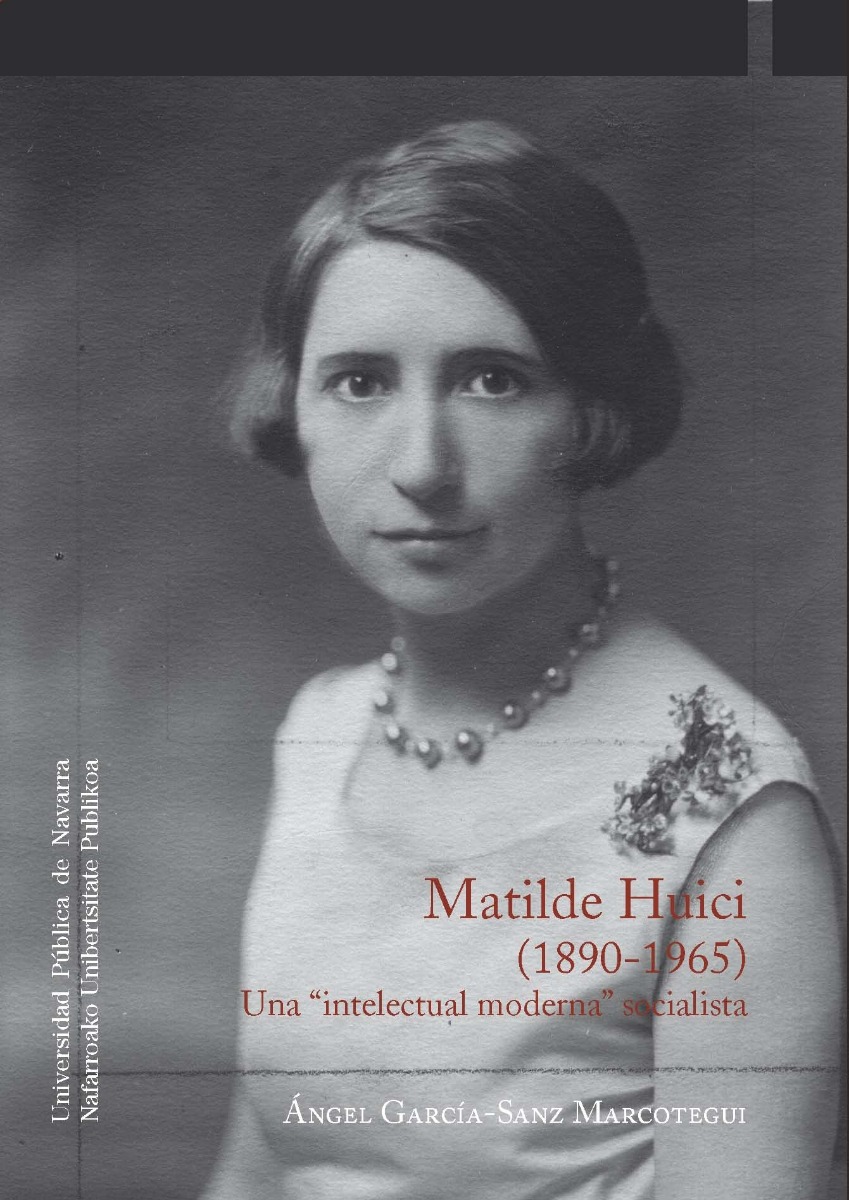 Matilde Huici ( 1890-1965) Una Intelectual moderna Socialista -0