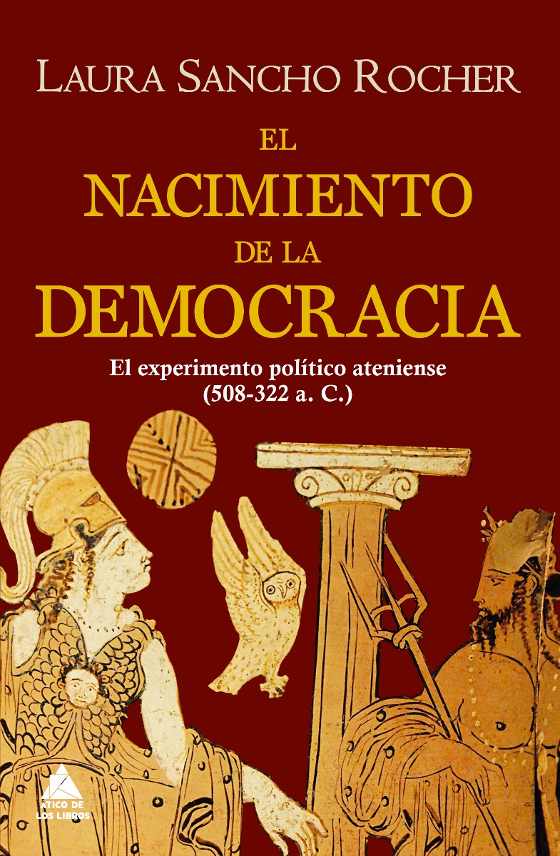 Nacimiento de la Democracia. El experimento político ateniense (508-322 a.c.) -0