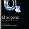 El oxígeno. Historia íntima de una molécula corriente