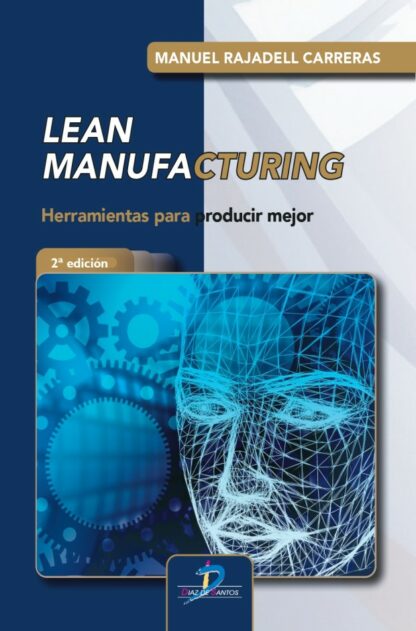 Lean manufacturing. Herramientas para producir mejor