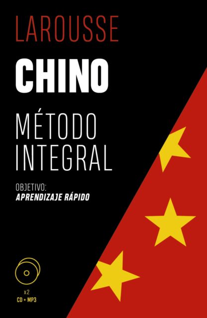 Chino. Método integral. Larousse Objetivo: Aprendizaje rápido
