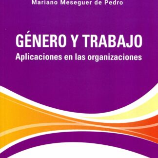 Género y trabajo. Aplicaciones en las organizaciones